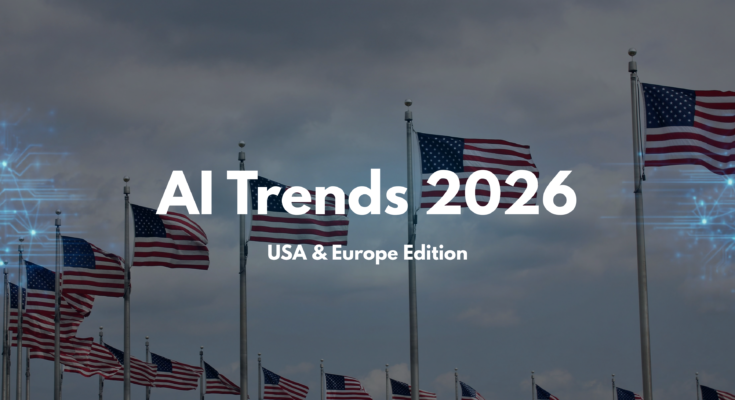 AI trends 2026 USA and Europe tech blog