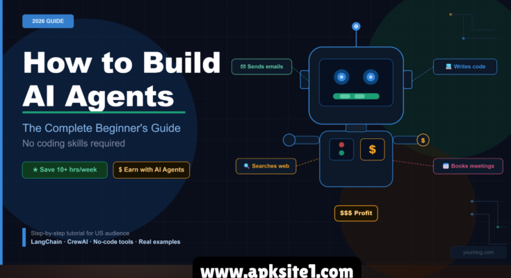 How to Build AI Agents in 2026: The Ultimate Beginner's Guide That Actually Works
