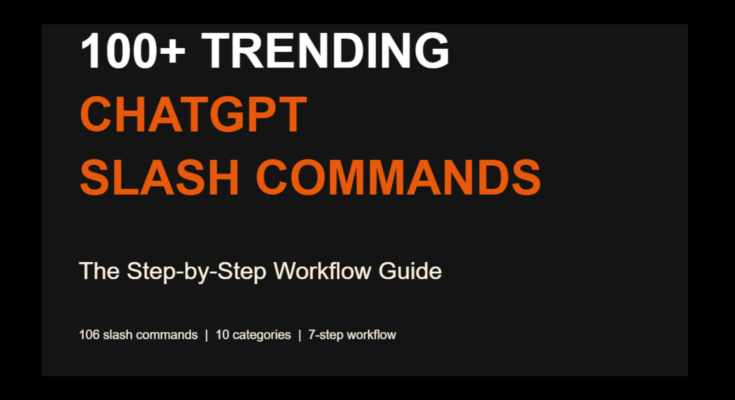 ChatGPT Slash Commands: 106 Proven, Easy Shortcuts (2026)